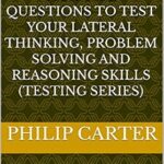خرید و دانلود نسخه کامل کتاب Advanced IQ Tests: The Toughest Practice Questions to Test Your Lateral Thinking, Problem Solving and Reasoning Skills (Testing Series)