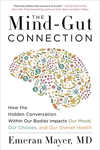 خرید و دانلود نسخه کامل کتاب The Mind-Gut Connection: How the Hidden Conversation Within Our Bodies Impacts Our Mood, Our Choices, and Our Overall Health Kindle Edition_6a6cbc7813f73.jpeg خرید و دانلود نسخه کامل کتاب The Mind-Gut Connection: How the Hidden Conversation Within Our Bodies Impacts Our Mood, Our Choices, and Our Overall Health Kindle Edition