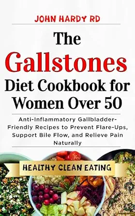 خرید و دانلود نسخه کامل کتاب The Gallstones Diet Cookbook for Women Over 50: Anti-Inflammatory Gallbladder-Friendly Recipes to Prevent Flare-Ups, Support Bile Flow, and Relieve Pain Naturally_6a6bfba7f0ec7.webp خرید و دانلود نسخه کامل کتاب The Gallstones Diet Cookbook for Women Over 50: Anti-Inflammatory Gallbladder-Friendly Recipes to Prevent Flare-Ups, Support Bile Flow, and Relieve Pain Naturally