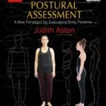 خرید و دانلود نسخه کامل کتاب Aston® Postural Assessment: A new paradigm for observing and evaluating body patterns Kindle Edition