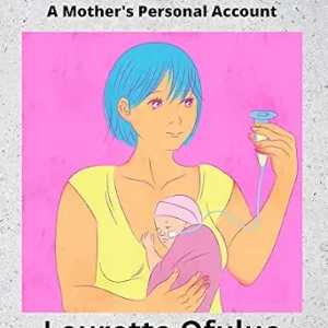 خرید و دانلود نسخه کامل کتاب زبان اصلی A Feeding Tube For My Child: A Mother’s Personal Account PDF | دانلود کتاب خارجی