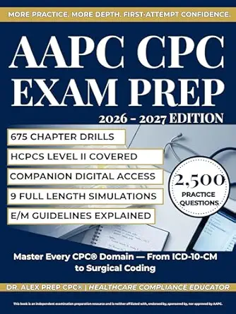 خرید و دانلود نسخه کامل کتاب AAPC CPC Exam Prep 2026-2027: Master ICD-10-CM, CPT, HCPCS, E/M, and Modifiers with 2,500 Practice Questions, 9 Full-Length Timed Exams, and Scenario-Based Coding Drills for First-Time Passers_6a6f05d95801e.webp خرید و دانلود نسخه کامل کتاب AAPC CPC Exam Prep 2026-2027: Master ICD-10-CM, CPT, HCPCS, E/M, and Modifiers with 2,500 Practice Questions, 9 Full-Length Timed Exams, and Scenario-Based Coding Drills for First-Time Passers