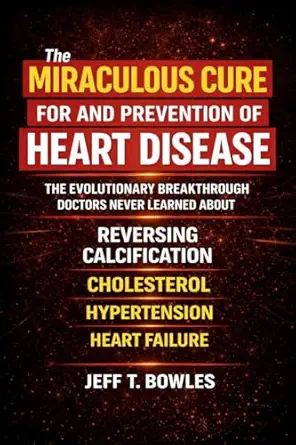 خرید و دانلود نسخه کامل کتاب The Miraculous Cure for and Prevention of Heart Disease The Evolutionary Breakthrough Doctors Never Learned About Reversing Calcification, Cholesterol, Hypertension — and Heart Failure_6a6cf7dd98ed4.webp خرید و دانلود نسخه کامل کتاب The Miraculous Cure for and Prevention of Heart Disease The Evolutionary Breakthrough Doctors Never Learned About Reversing Calcification, Cholesterol, Hypertension — and Heart Failure