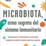خرید و دانلود نسخه کامل کتاب Microbiota, arma segreta del sistema immunitario: Conoscere e prendersi cura del migliore amico della nostra salute (Italian Edition) Kindle Edition