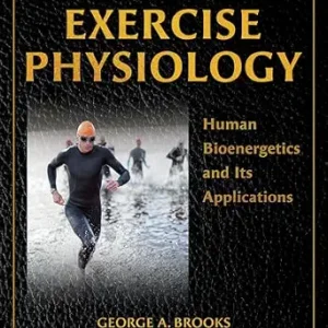 خرید و دانلود نسخه کامل کتاب Exercise Physiology: Human Bioenergetics and Its Applications