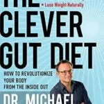 خرید و دانلود نسخه کامل کتاب The Clever Gut Diet: How to Revolutionize Your Body from the Inside Out