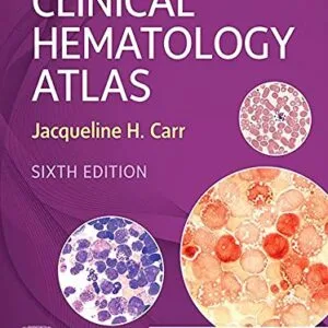 خرید و دانلود نسخه کامل کتاب Clinical Hematology Atlas – E-Book 6th Edition