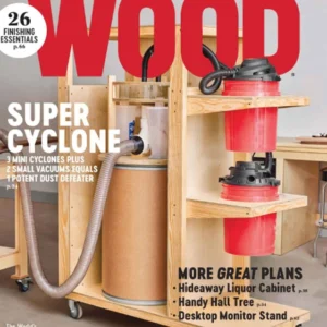 خرید و دانلود نسخه کامل 21 مجله نجاری و چوب وود . WOOD Magazine _ Part2