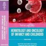 خرید و دانلود نسخه کامل کتاب Nathan and Oski’s Hematology and Oncology of Infancy and Childhood E-Book (Nathan and Oskis Hematology of Infancy and Childhood)