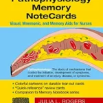 خرید و دانلود نسخه کامل کتاب Mosby’s® Pathophysiology Memory NoteCards – E-Book: Visual, Mnemonic, and Memory Aids for Nurses