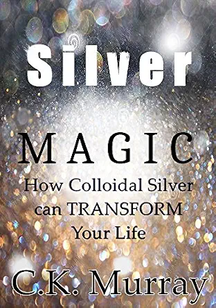 خرید و دانلود نسخه کامل کتاب Silver Magic: How Colloidal Silver Can TRANSFORM Your Life_6a7a6673acdf7.webp خرید و دانلود نسخه کامل کتاب Silver Magic: How Colloidal Silver Can TRANSFORM Your Life