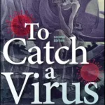 خرید و دانلود نسخه کامل کتاب To Catch A Virus (ASM Books)