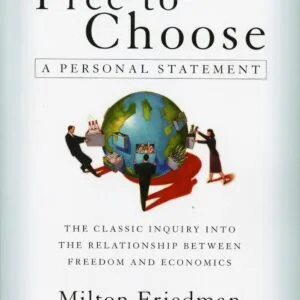 خرید و دانلود نسخه کامل کتاب Free To Choose: A Personal Statement by Milton Friedman