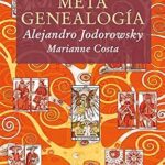 خرید و دانلود نسخه کامل کتاب Metagenealogía: El árbol genealógico como arte, terapia y búsqueda del Yo esencial (El Ojo del Tiempo nº 58) (Spanish Edition)