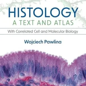 خرید و دانلود نسخه کامل کتاب Histology: A Text and Atlas: With Correlated Cell and Molecular Biology