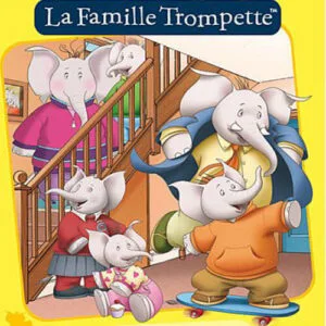خرید و دانلود نسخه کامل کارتون La Famille Trompette زبان اصلی | پرورش کودک دوزبانه | انیمیشن زبان اصلی | کارتون آموزشی