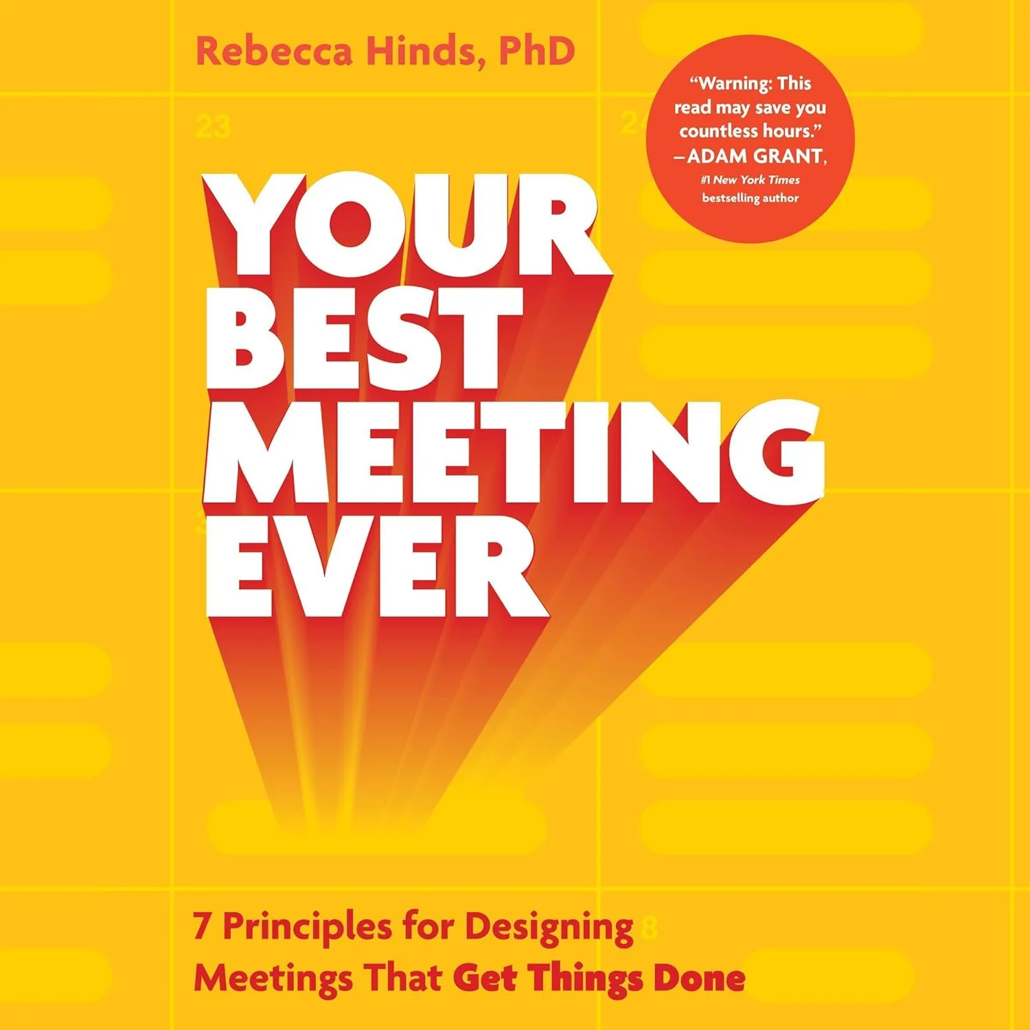 71-l6BbS1L._SL1500_.jpg خرید و دانلود نسخه کامل کتاب Your Best Meeting Ever: 7 Principles for Designing Meetings That Get Things Done by Rebecca Hinds - تصویر 1
