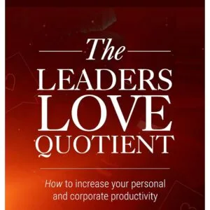 خرید و دانلود نسخه کامل کتاب The Leaders Love Quotient: How to increase your personal and corporate productivity - Epub + Converted Pdf