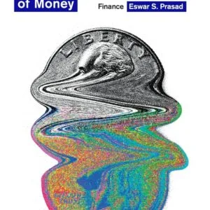خرید و دانلود نسخه کامل کتاب The Future of Money: How the Digital Revolution Is Transforming Currencies and Finance by Eswar S. Prasad