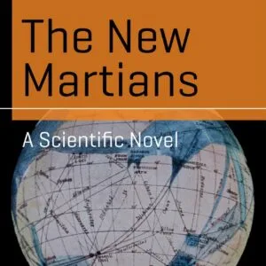 خرید و دانلود نسخه کامل کتاب The New Martians A Scientific Novel by Nick Kanas
