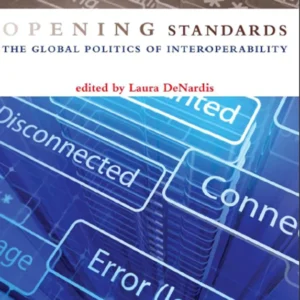 خرید و دانلود نسخه کامل کتاب Opening Standards – The Global Politics of Interoperability