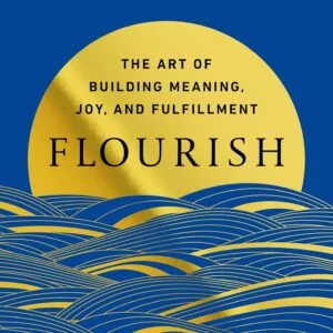 خرید و دانلود نسخه کامل کتاب Flourish: The Art of Building Meaning, Joy, and Fulfillment by Daniel Coyle
