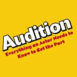 خرید و دانلود نسخه کامل کتاب زبان اصلی Audition: Everything an Actor Needs to Know to Get the Part PDF | کتاب خارجی | مقاله خارجی