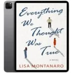 خرید و دانلود نسخه کامل کتاب انگلیسی Everything We Thought Was True 2025
