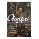 خرید و دانلود نسخه کامل کتاب Frederick Law Olmsted Writings on Landscape, Culture, and Society