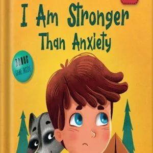 خرید و دانلود نسخه کامل کتاب I Am Stronger Than Anxiety: Children’s Book about Overcoming Worries, Stress and Fear (World of Kids Emotions) by Elizabeth Cole PDF