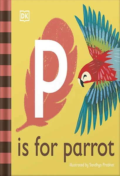 P-is-for-Parrot-DK.jpg خرید و دانلود نسخه کامل کتاب P is for Parrot by DK - تصویر 1