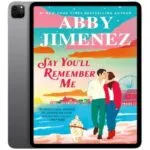 خرید و دانلود نسخه کامل کتاب انگلیسی Say You’ll Remember Me 2025