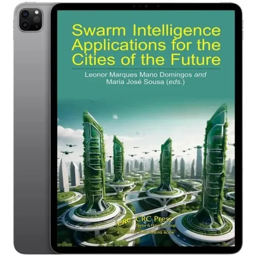 Swarm-Intelligence-Applications-for-the-Cities-of-the-Future-500x500 خرید و دانلود نسخه کامل کتاب انگلیسی Swarm Intelligence Applications for the Cities of the Future 2025 - تصویر 1