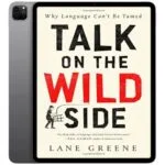 خرید و دانلود نسخه کامل کتاب انگلیسی Talk on the Wild Side 2018