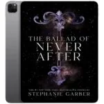خرید و دانلود نسخه کامل کتاب انگلیسی The Ballad of Never After 2022