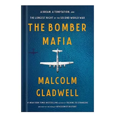 The-Bomber-Mafia-A-Dream-a-Temptation-and-the-Longest-Night-of-the-Second-World-War-by-Malcolm-Gladwel.jpg خرید و دانلود نسخه کامل کتاب The Bomber Mafia A Dream, a Temptation, and the Longest Night of the Second World War by Malcolm Gladwell - تصویر 1