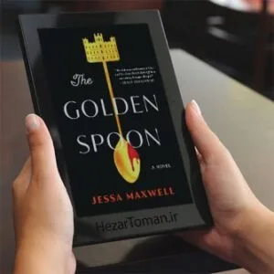 خرید و دانلود نسخه کامل کتاب انگلیسی The Golden Spoon