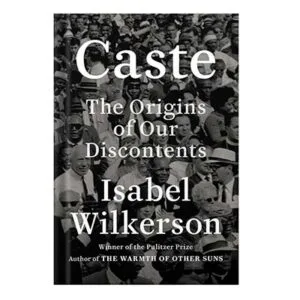 خرید و دانلود نسخه کامل کتاب Caste The Origins of Our Discontents by Isabel Wilkerson