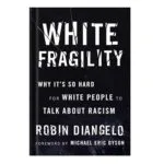 خرید و دانلود نسخه کامل کتاب White Fragility Why it is so Hard for White People to Talk About Racism by Robin DiAngelo