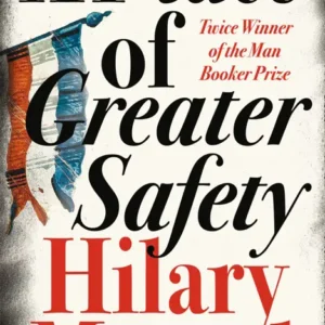 خرید و دانلود نسخه کامل کتاب صوتی انگلیسی مکانی امن‌تر، اثر هیلاری منتل A Place of Greater Safety by Hilary Mantel