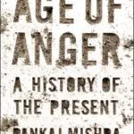 خرید و دانلود نسخه کامل کتاب صوتی انگلیسی عصر خشم: تاریخی از اکنون، اثر پانکاج میشرا Age of Anger: A History of the Present by Pankaj Mishra
