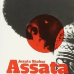 خرید و دانلود نسخه کامل کتاب صوتی انگلیسی آساتا: یک خودزیست‌نامه، اثر آساتا شکور Assata: An Autobiography by Angela Y Davis, Assata Shakur