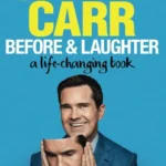 خرید و دانلود نسخه کامل کتاب صوتی انگلیسی پیش و خنده، اثر جیمی کار Before & Laughter: A Life-Changing Book by Jimmy Carr