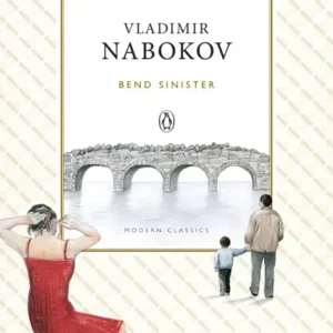 خرید و دانلود نسخه کامل کتاب صوتی انگلیسی خم رودخانه، اثر ولادیمیر ناباکوف Bend Sinister by Vladimir Nabokov