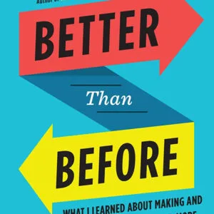 خرید و دانلود نسخه کامل کتاب صوتی انگلیسی بهتر از قبل، اثر گرچن رابین Better Than Before: Mastering the Habits of Our Everyday Lives by Gretchen Rubin