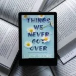 خرید و دانلود نسخه کامل کتاب انگلیسی Things We Never Got Over 2022