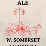 خرید و دانلود نسخه کامل کتاب صوتی انگلیسی کیک و آبجو، اثر سامرست موآم Cakes and Ale by W. Somerset Maugham