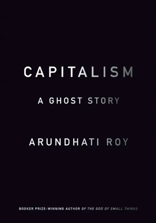Capitalism: A Ghost Story by Arundhati Roy_6a1591017e722.webp خرید و دانلود نسخه کامل کتاب صوتی انگلیسی سرمایهداری: داستانی ارواحزده، اثر آرونداتی روی Capitalism: A Ghost Story by Arundhati Roy - تصویر 1