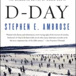 خرید و دانلود نسخه کامل کتاب صوتی انگلیسی روز دی، اثر استیون امبروز D-Day: June 6, 1944 by Stephen E. Ambrose