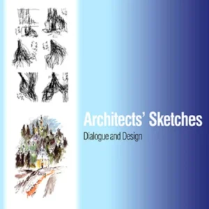 خرید و دانلود نسخه کامل کتاب ARCHITECTS ’ SKETCHES DIALOGUE AND DESIGN